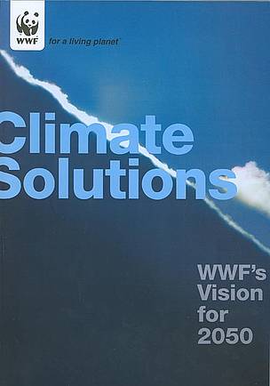 Climate Solutions WWF’s Vision for 2050 Cover / &copy;: WWF-International