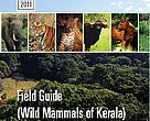 Field Guide (Wild Mammals) of Kerala